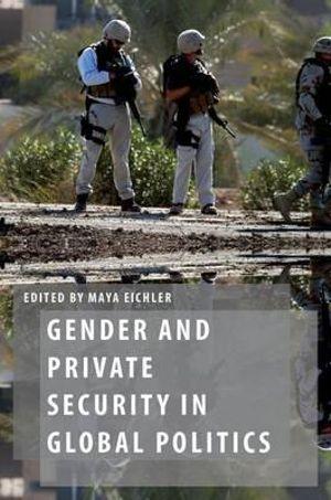 Gender and Private Security in Global Politics | Zookal Textbooks | Zookal Textbooks