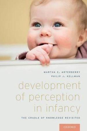 Development of Perception in Infancy | Zookal Textbooks | Zookal Textbooks