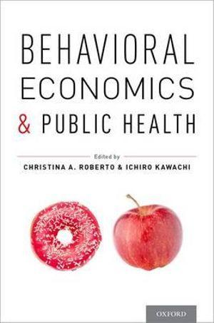 Behavioral Economics and Public Health | Zookal Textbooks | Zookal Textbooks
