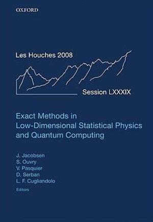 Exact Methods In Low-Dimensional Statistical Physics And Quantum Computing | Zookal Textbooks | Zookal Textbooks