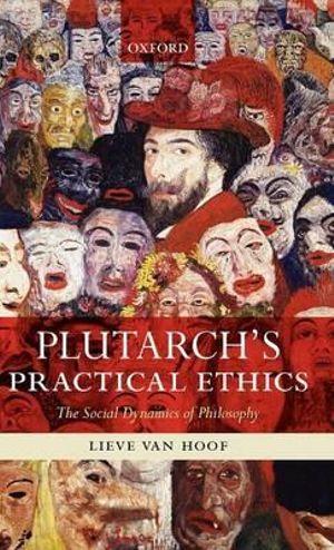 Plutarch's Practical Ethics | Zookal Textbooks | Zookal Textbooks