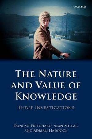 The Nature and Value of Knowledge | Zookal Textbooks | Zookal Textbooks