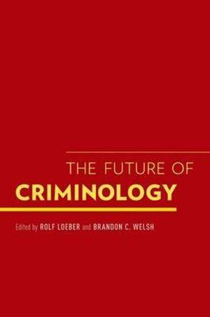 The Future of Criminology | Zookal Textbooks | Zookal Textbooks