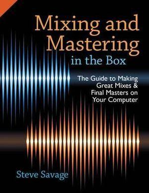 Mixing and Mastering in the Box | Zookal Textbooks | Zookal Textbooks