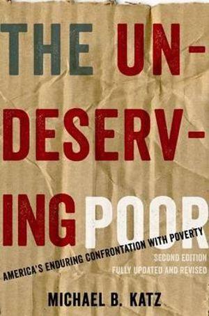 The Undeserving Poor | Zookal Textbooks | Zookal Textbooks
