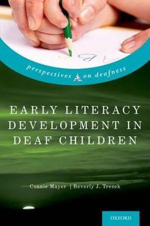 Early Literacy Development in Deaf Children | Zookal Textbooks | Zookal Textbooks