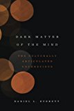 Dark Matter of the Mind | Zookal Textbooks | Zookal Textbooks