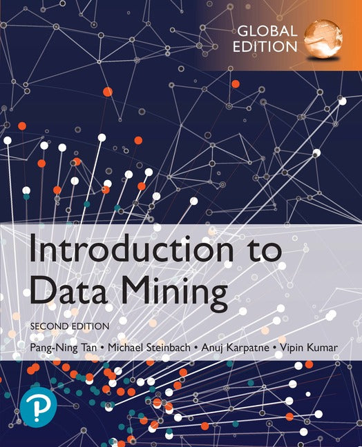 Introduction to Data Mining, Global Edition | Zookal Textbooks | Zookal Textbooks