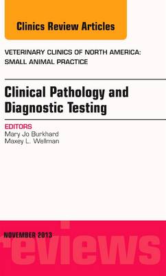 Clinical Pathology and Diagnostic Testing, An Issue of Veterinary Clinics: Small Animal Practice | Zookal Textbooks | Zookal Textbooks
