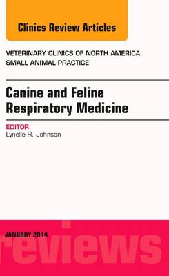Canine and Feline Respiratory Medicine, An Issue of Veterinary Clinics: Small Animal Practice | Zookal Textbooks | Zookal Textbooks