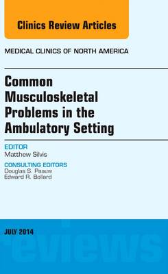 Common Musculoskeletal Problems in the Ambulatory Setting,      An Issue of Medical Clinics | Zookal Textbooks | Zookal Textbooks