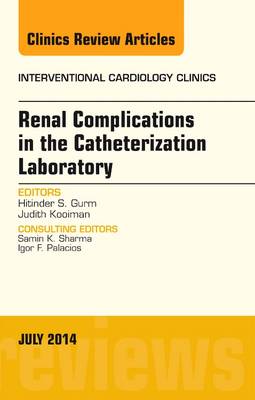 Renal Complications in the Catheterization Laboratory, An Issue of Interventional Cardiology Clinics | Zookal Textbooks | Zookal Textbooks