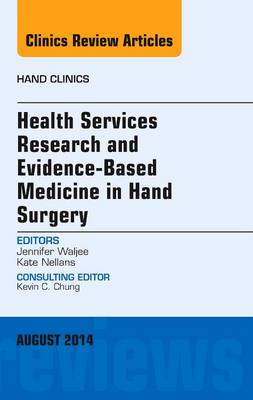 Health Services Research and Evidence-Based Medicine in Hand Surgery, An Issue of Hand Clinics | Zookal Textbooks | Zookal Textbooks