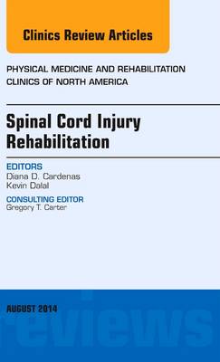 Spinal Cord Injury Rehabilitation, An Issue of Physical Medicine and Rehabilitation Clinics of North America | Zookal Textbooks | Zookal Textbooks