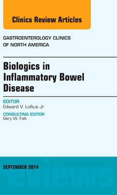 Biologics in Inflammatory Bowel Disease, An issue of Gastroenterology Clinics of North America | Zookal Textbooks | Zookal Textbooks