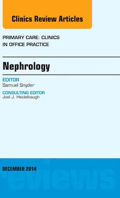 Nephrology, An Issue of Primary Care: Clinics in Office Practice | Zookal Textbooks | Zookal Textbooks
