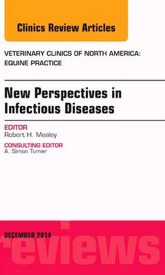 New Perspectives in Infectious Diseases, An Issue of Veterinary Clinics of North America: Equine Practice | Zookal Textbooks | Zookal Textbooks