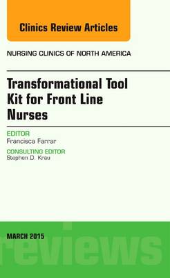 Transformational Tool Kit for Front Line Nurses, An Issue of Nursing Clinics of North America | Zookal Textbooks | Zookal Textbooks