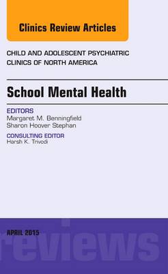 School Mental Health, An Issue of Child and Adolescent Psychiatric Clinics of North America | Zookal Textbooks | Zookal Textbooks
