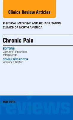 Chronic Pain, An Issue of Physical Medicine and Rehabilitation Clinics of North America | Zookal Textbooks | Zookal Textbooks
