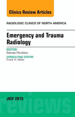 Emergency and Trauma Radiology, An Issue of Radiologic Clinics of North America | Zookal Textbooks | Zookal Textbooks