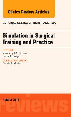 Simulation in Surgical Training and Practice, An Issue of Surgical Clinics | Zookal Textbooks | Zookal Textbooks
