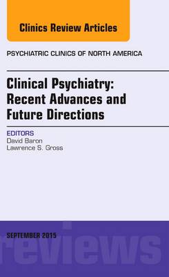 Clinical Psychiatry: Recent Advances and Future Directions, An Issue of Psychiatric Clinics of North America | Zookal Textbooks | Zookal Textbooks
