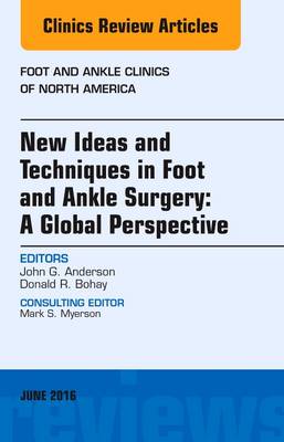 New Ideas and Techniques: A Global Perspective, An Issue of Foot and Ankle Clinics of North America 21-1 | Zookal Textbooks | Zookal Textbooks