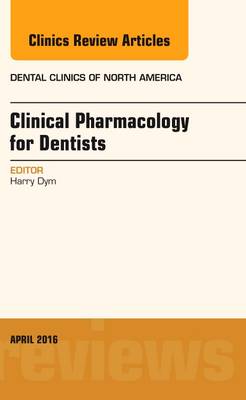 Pharmacology for the Dentist, An Issue of Dental Clinics of North America | Zookal Textbooks | Zookal Textbooks