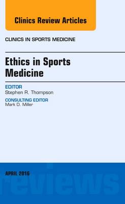 Ethics in Sports Medicine, An Issue of Clinics in Sports Medicine | Zookal Textbooks | Zookal Textbooks