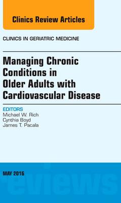 Managing Chronic Conditions in Older Adults with Cardiovascular Disease, An Issue of Clinics in Geriatric Medicine | Zookal Textbooks | Zookal Textbooks