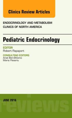 Pediatric Endocrinology, An Issue of Endocrinology and Metabolism Clinics of North America | Zookal Textbooks | Zookal Textbooks