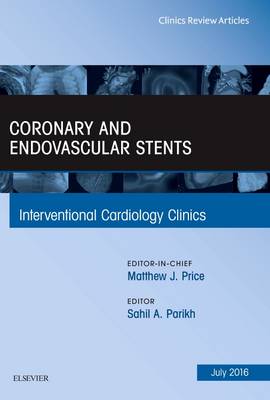 Coronary and Endovascular Stents, An Issue of Interventional Cardiology Clinics | Zookal Textbooks | Zookal Textbooks