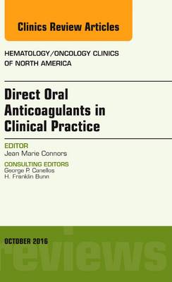 New Anticoagulant and Antithrombotic Agents, An Issue of Hematology/Oncology Clinics of North America | Zookal Textbooks | Zookal Textbooks