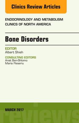 Bone Disorders, An Issue of Endocrinology and Metabolism Clinics of North America | Zookal Textbooks | Zookal Textbooks