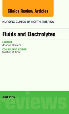 Fluids and Electrolytes, An Issue of Nursing Clinics | Zookal Textbooks | Zookal Textbooks