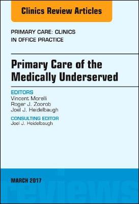 Primary Care of the Medically Underserved, An Issue of Primary Care: Clinics in Office Practice | Zookal Textbooks | Zookal Textbooks