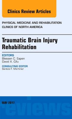 Traumatic Brain Injury, An Issue of Physical Medicine and Rehabilitation Clinics of North America | Zookal Textbooks | Zookal Textbooks