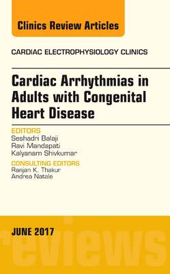 Cardiac Arrhythmias in Adults with Congenital Heart Disease, An Issue of Cardiac Electrophysiology Clinics | Zookal Textbooks | Zookal Textbooks