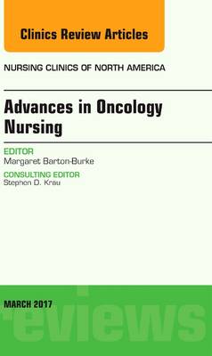 Advances in Oncology Nursing, An Issue of Nursing Clinics | Zookal Textbooks | Zookal Textbooks