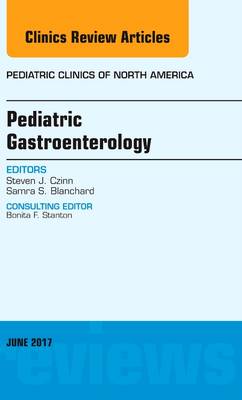 Pediatric Gastroenterology, An Issue of Pediatric Clinics of North America | Zookal Textbooks | Zookal Textbooks