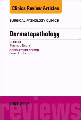 Dermatopathology, An Issue of Surgical Pathology Clinics | Zookal Textbooks | Zookal Textbooks
