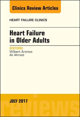 Heart Failure in Older Adults, An Issue of Heart Failure Clinics | Zookal Textbooks | Zookal Textbooks