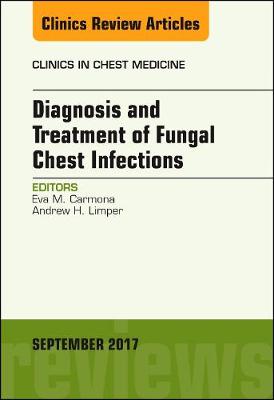 Current Perspectives on the Diagnosis and Treatment of Fungal Chest Infections, An Issue of Clinics in Chest Medicine | Zookal Textbooks | Zookal Textbooks