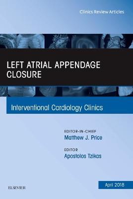 Left Atrial Appendage Closure, An Issue of Interventional Cardiology Clinics | Zookal Textbooks | Zookal Textbooks