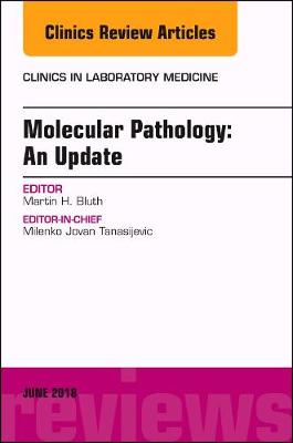 Molecular Pathology: An Update, An Issue of the Clinics in Laboratory Medicine | Zookal Textbooks | Zookal Textbooks