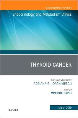 Thyroid Cancer, An Issue of Endocrinology and Metabolism Clinics of North America | Zookal Textbooks | Zookal Textbooks