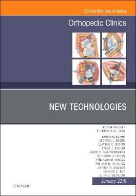 New Technologies, An Issue of Orthopedic Clinics | Zookal Textbooks | Zookal Textbooks