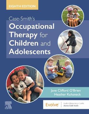 Case-Smith's Occupational Therapy for Children and Adolescents | Zookal Textbooks | Zookal Textbooks