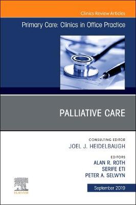 Palliative Care, An Issue of Primary Care: Clinics in Office Practice | Zookal Textbooks | Zookal Textbooks